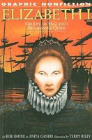 Elizabeth I: The Life Of Englands Renaissance Queen (Graphic Nonfiction) 1404202463 Book Cover