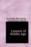 Lessons of Middle Age 1103111469 Book Cover