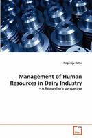 Management of Human Resources in Dairy Industry: ? A Researcher's perspective 3639295552 Book Cover