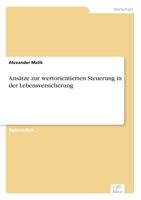 Ansatze Zur Wertorientierten Steuerung in Der Lebensversicherung 3836600706 Book Cover