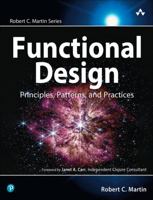 Functional Design: Principles, Patterns, and Practices 0138176396 Book Cover