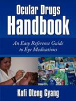 Ocular Drugs Handbook: An Easy Reference Guide to Eye Medications 1434345335 Book Cover