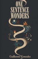 One Sentence Wonders B0HG626P2V Book Cover