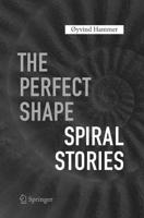 The Perfect Shape: Spiral Stories 3319837230 Book Cover