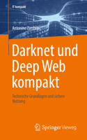 Darknet und Deep Web kompakt: Technische Grundlagen und sichere Nutzung (IT kompakt) (German Edition) 3658529938 Book Cover