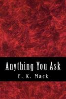 Anything You Ask 1534700099 Book Cover