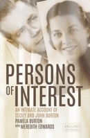 Persons of Interest: An Intimate Account of Cecily and John Burton 1760465089 Book Cover
