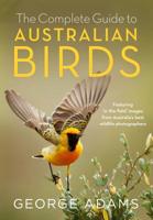 The Complete Guide to Australian Birds 014378708X Book Cover