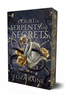 Court of Serpents and Secrets - Special Edition 1913864693 Book Cover