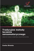 Tradycyjne metody leczenia sensomotorycznego (Polish Edition) 6200731837 Book Cover