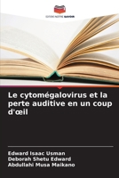Le cytomégalovirus et la perte auditive en un coup d'oeil (French Edition) 6207517385 Book Cover
