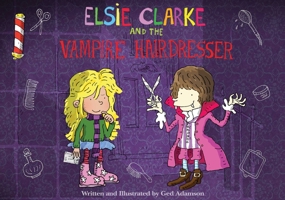 Elsie Clarke and the Vampire Hairdresser 1620879832 Book Cover