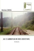 Au Carrefour Des Destins (French Edition) 6207814967 Book Cover