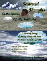 Scattered Thoughts in the Clouds of My Fantasies 1734298340 Book Cover