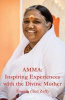 Amma: Inspiring Experiences with the Divine Mother 168037432X Book Cover