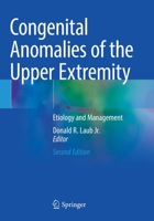 Congenital Anomalies of the Upper Extremity: Etiology and Management 3030641619 Book Cover