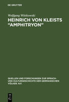 Heinrich von Kleists "Amphitryon": Materialien zur Rezeption u. Interpretation (Quellen und Forschungen zur Sprach- und Kulturgeschichte der germanischen Völker) 3110069881 Book Cover