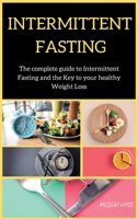 INTERMITTENT FASTING series: The Complete Intermittent Fasting with Practical Guidelines and wellness 1802264183 Book Cover