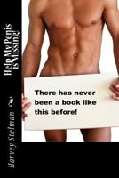 Help My Penis Is Missing 1540395944 Book Cover