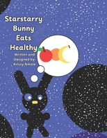 Starstarry Bunny Eats Healthy B0FD8YCFDL Book Cover