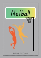 Netball: Aussie Readers Decodable Texts Set 11 1923792202 Book Cover