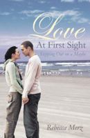 Love at First Sight: Stepping Out on a Maybe 1490800476 Book Cover