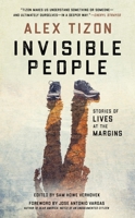 Invisible People: Stories of Lives at the Margins 1439918309 Book Cover