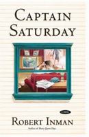 Captain Saturday: A Novel 0316089737 Book Cover