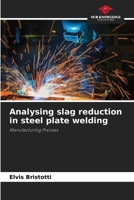 Analysing slag reduction in steel plate welding 6207941942 Book Cover