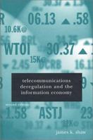 Telecommunications Deregulation and the Information Economy 1580532764 Book Cover