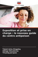 Exposition et prise en charge: le nouveau guide du centre antipoison (French Edition) 6208325080 Book Cover