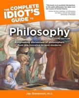 The Complete Idiot's Guide to Philosophy 0028643380 Book Cover