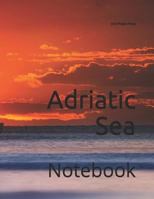 Adriatic Sea: Notebook 1723765287 Book Cover