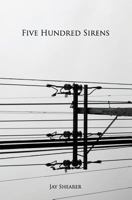 Five Hundred Sirens 0985319747 Book Cover