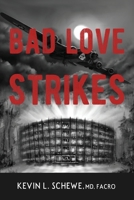 Bad Love Strikes 1950895092 Book Cover