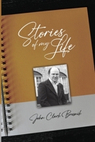 Stories of my Life - John Clark Bresnik 1304167720 Book Cover