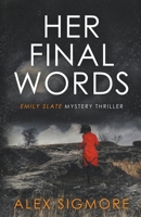 Her Final Words 1957536136 Book Cover