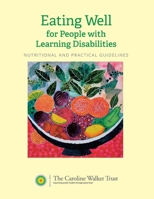 Eating Well for People with Learning Disabilities: Nutrition and Practical Guidelines 1897820496 Book Cover