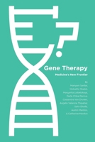 Gene Therapy: Medicine's New Frontier 177369622X Book Cover