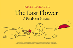 The Last Flower: A Parable  in Pictures 1587296209 Book Cover