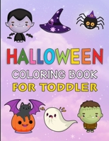 Halloween Coloring Book for Toddlers: Festive Fun | Spooky & Simple Illustrations for Tiny Hands B0CFZBZTCF Book Cover