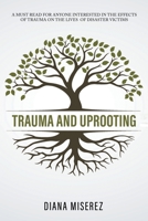 Trauma and Uprooting 1960939904 Book Cover