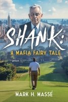 SHANK: A Mafia Fairy Tale B0G48RRLGL Book Cover