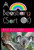 A Beastiary (Sort Of) 0359943004 Book Cover