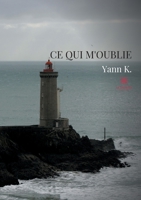 Ce qui m'oublie (French Edition) B0863VQ7QK Book Cover