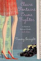 Claire Fontaine Crime Fighter: A novel of life and death....and shoes 0312319606 Book Cover