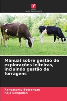 Manual sobre gestão de explorações leiteiras, incluindo gestão de forragens (Portuguese Edition) 6209516041 Book Cover