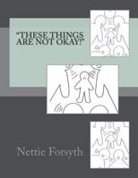 "These things are not ok!" 1722917504 Book Cover