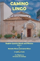 Camino Lingo - English-Spanish Words and Phrases Edition 2 2917183519 Book Cover