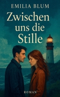 Zwischen uns die Stille (German Edition) B0FLYNJHG7 Book Cover